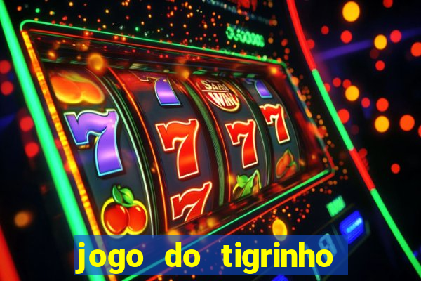 jogo do tigrinho de 2 reais